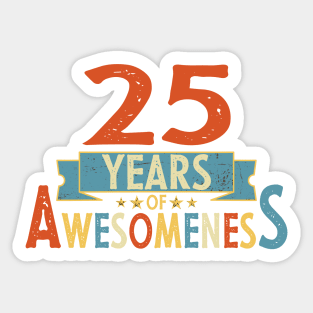 25 years of awesomeness birthday or wedding anniversary quote Sticker